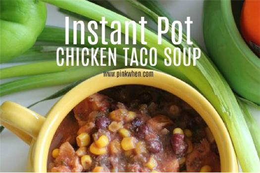 Instant Pot Chicken Taco Soup